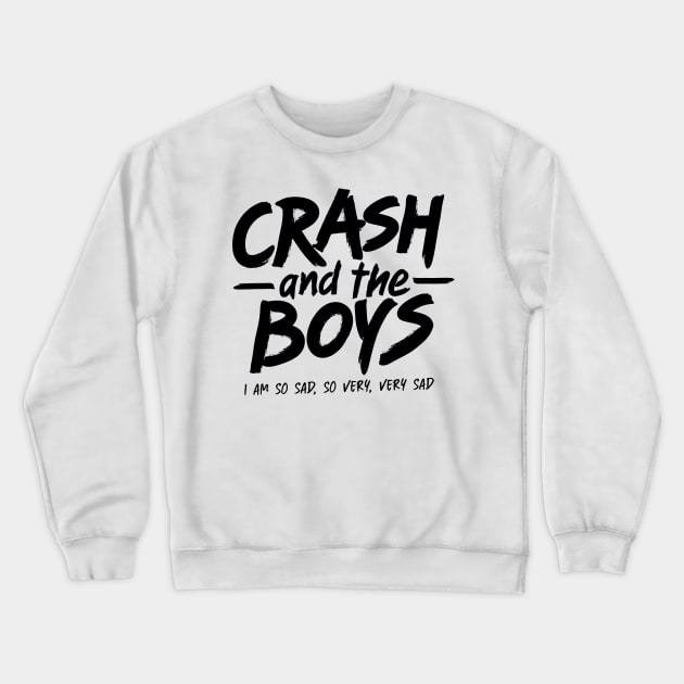 Crash and the Boys (Light Color Shirts) Crewneck Sweatshirt by forgottenart